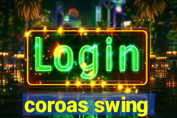 coroas swing